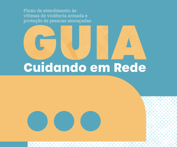 Guia fortalece rede de proteção a vítimas de violência armada no Ceará